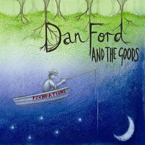 Foundations Ep By Dan Ford And The Goods Spotify