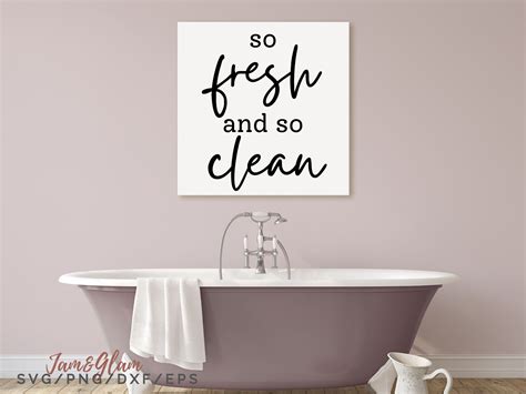 So Fresh So Clean Svg Funny Bathroom Sign Svg Files For Etsy