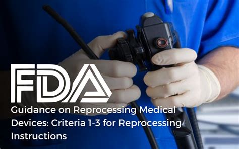 Fda Guidance On Reprocessing Medical Devices Criteria 1 3 For