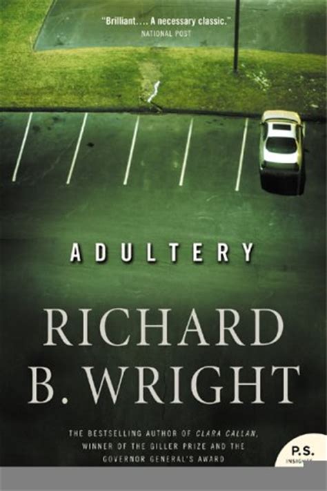 Adultery By Richard B Wright — Reviews Discussion Bookclubs Lists