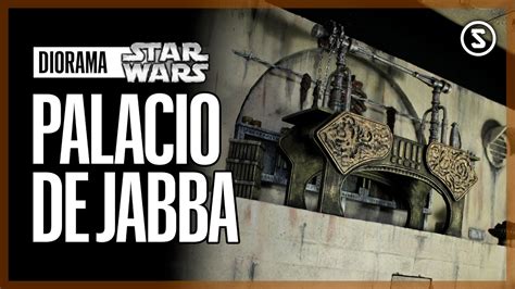 Palacio De Jabba El Hut Star Wars 🔼 Sama Dioramas Youtube