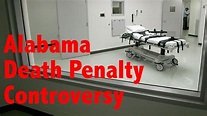 Alabama Death Penalty Controversy Explained - YouTube