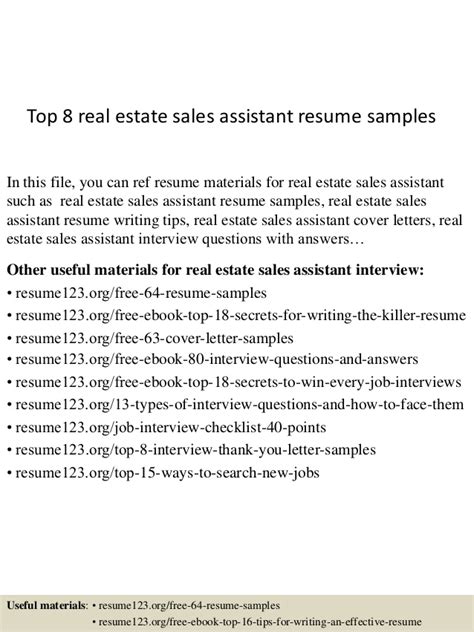 This is a great place to add those keywords to bolster your resume! Top 8 real estate sales assistant resume samples