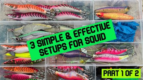 SQUID JIGGING TIME 3 SIMPLE EFFECTIVE SETUPS Making Squid Jigging