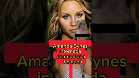 Amanda Bynes sufre ataque psicótico y vaga totalmente desnuda YouTube