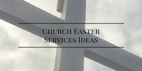 Ideas For Your Easter Church Service The Church Sofa