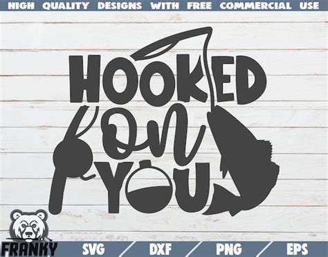 Hooked On You Svg Instant Download Printable Cut File Etsy