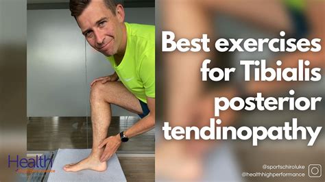 Best Exercises For Tibialis Posterior Tendinopathy