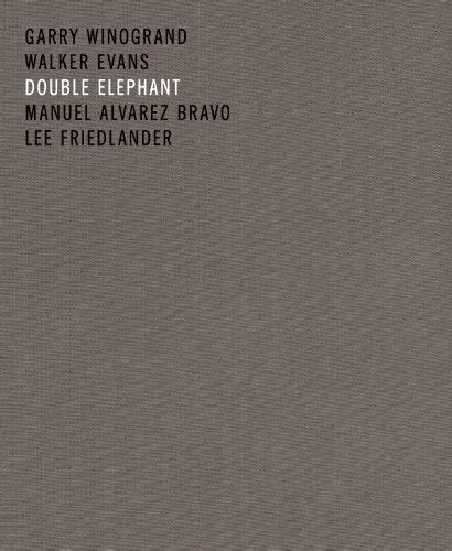 Double Elephant By Lee Friedlander Walker Evans Garry Winogrand And