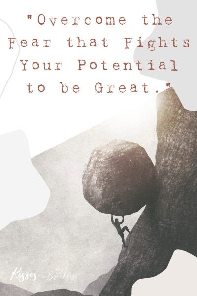 Overcome The Fear That Fights Your Potential To Be Great Kisses For