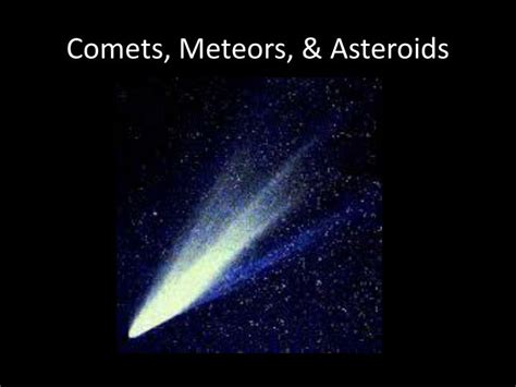 Ppt Comets Meteors And Asteroids Powerpoint Presentation Free