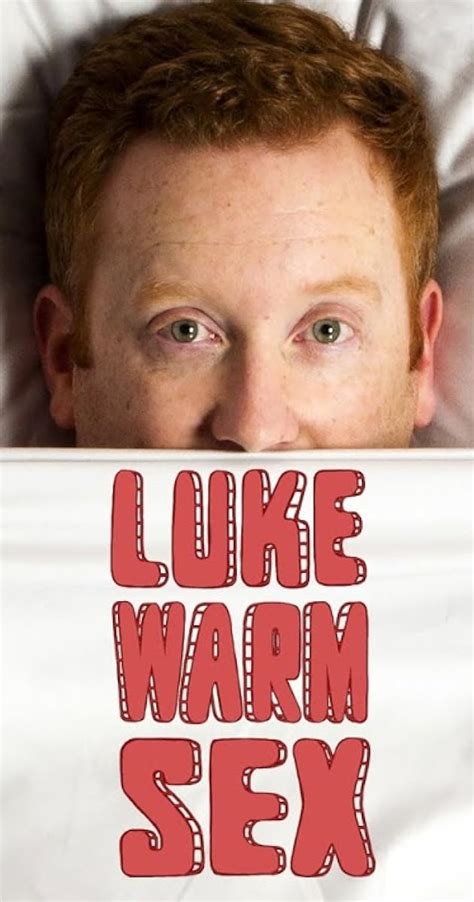 Luke Warm Sex Season 1 Imdb