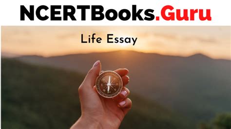 Life Essay Short And Long Essay On Life For Students In English