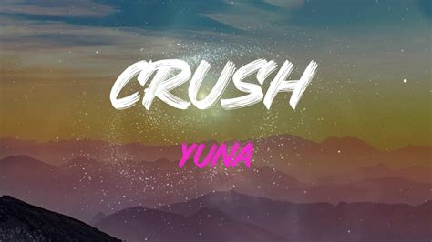 Yuna Crush Lyrics Down Down Down Down Down Down Youtube