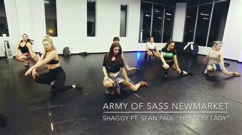 Army Of Sass Newmarket “hey Sexy Lady” Shaggy Ft Sean Paul Choreo By Sam Varona Youtube