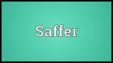 Saffer Meaning Youtube