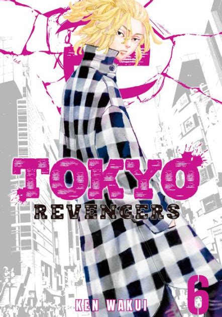 Tokyo Revengers Volume 6 By Ken Wakui Wakui Artist EBook Barnes