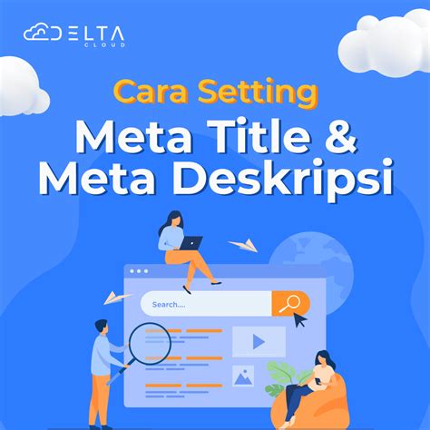 Cara Membuat Meta Title And Meta Deskripsi Deltacloud