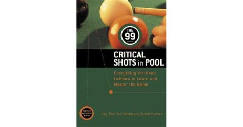 The 99 Critical Shots In Pool Everything You Need To Know To Learn And