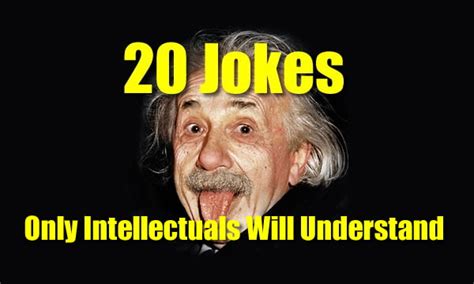 20 Jokes That Only Intellectuals Will Understand 9gag