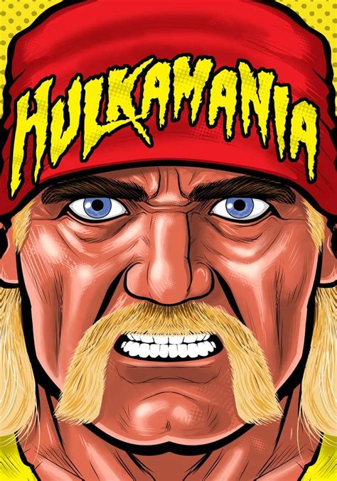 Hulkamania By Thuddleston Wrestling Posters Hulk Hogan Wwe
