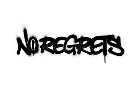 Graffiti No Regrets Text Sprayed In Black Over White Stock Vector