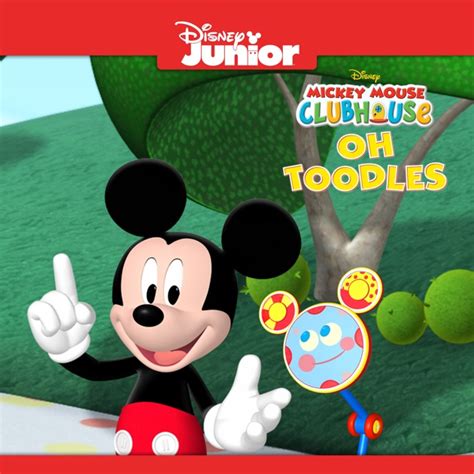 Mickey Mouse Clubhouse Oh Toodles On Itunes