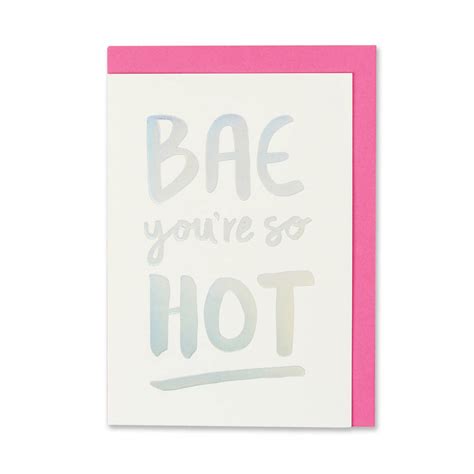 Bae Youre So Hot Card By Raspberry Blossom