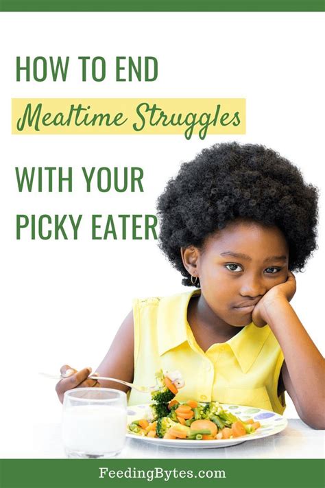 How To End Mealtime Struggles With Your Picky Eater Feeding Bytes