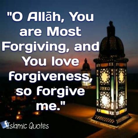 O Allāh You Are Most Forgiving And You Love Forgiveness So Forgive