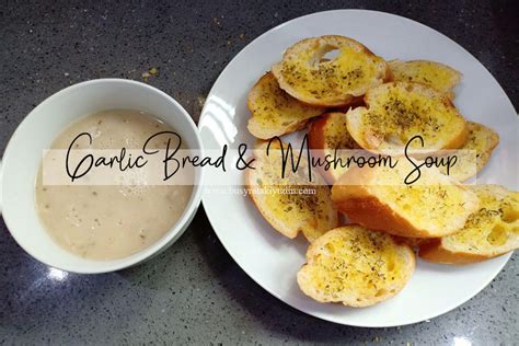 Recipe courtesy of wolfgang puck. GARLIC BREAD & MUSHROOM SOUP