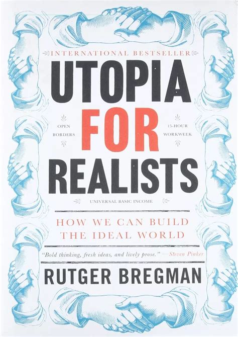 Ppt Pdfread Utopia For Realists How We Can Build The Ideal World