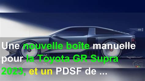 Une Nouvelle Boîte Manuelle Pour La Toyota Gr Supra 2023 Et Un Pdsf De
