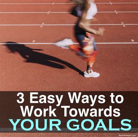 3 Easy Ways To Work Towards Your Goals Time Management Tips