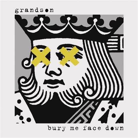 bury me face down a song by grandson on spotify