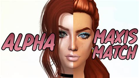 Alpha Vs Maxis Match The Sims 4 Youtube