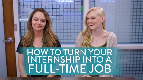How To Turn Your Internship Into A Full Time Job YouTube