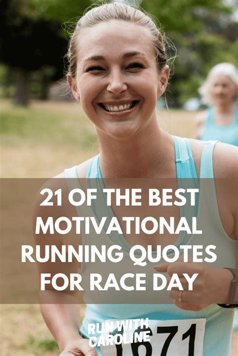 21 Of The Best Motivational Running Quotes For Race Day Run With Caroline