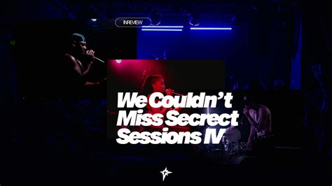 Secret Sessions Iv Event Review Void Magazine