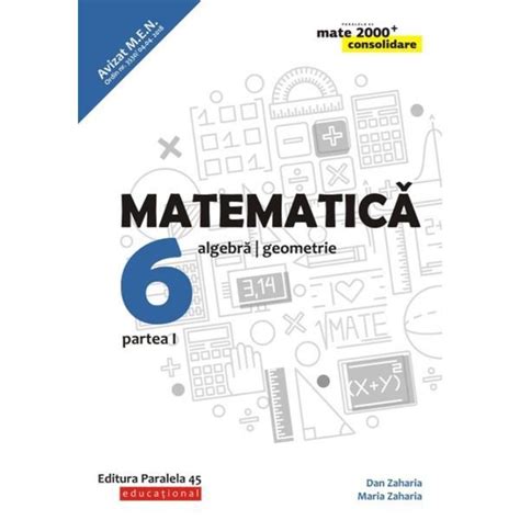 Matematica Cls 6 Partea I Sem 1 Consolidare Ed7 Maria Zaharia