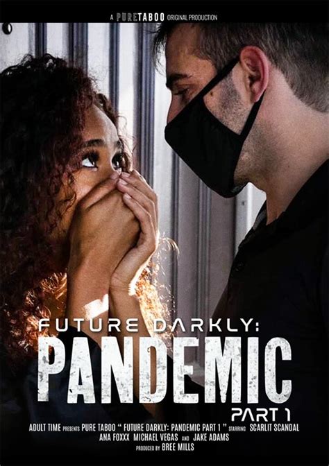 Future Darkly Pandemic Part 1 2020 Adult Dvd Empire