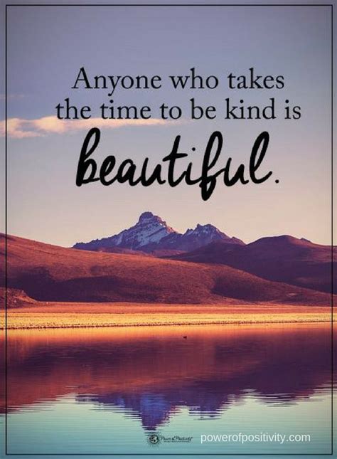 Quotes Anyone Who Takes The Time To Be Kind Is Beautiful Kindness