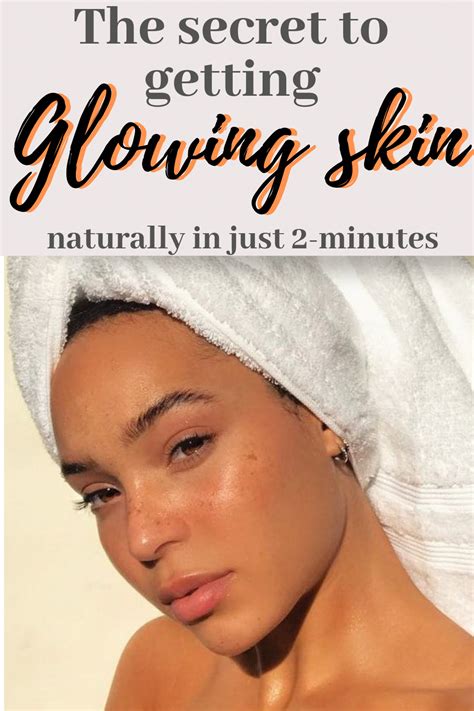 The Secret To Getting Glowing Skin Naturally In 2 Minutes Natural