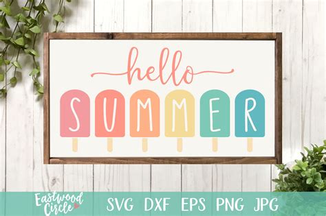Hello Summer With Popsicles A Summer Svg File For Signs