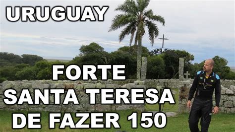 Forte De Santa Teresa Uruguay Viagem De Moto Solo Yamaha Fazer 150