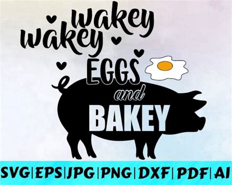 Wakey Wakey Eggs And Bakey Svg Farmhouse Svg Farm Life Svg