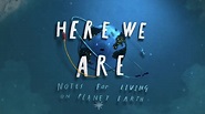 Apple rilascia il trailer di "Here We Are: Notes for Living on Planet ...