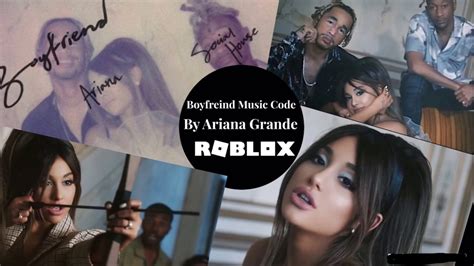 Roblox Ariana Grande Social House Boyfriend Music Code Youtube
