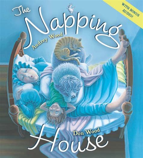 The Napping House By Audrey Wood Don Wood Hardcover Barnes And Noble®