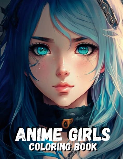 Anime Girls Coloring Book For Teens And Adults Featuring Anime Girls By Jewow Fedrack Goodreads